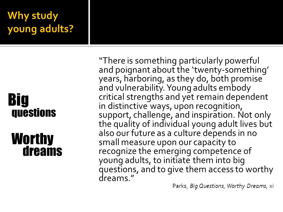 Why study young adults.