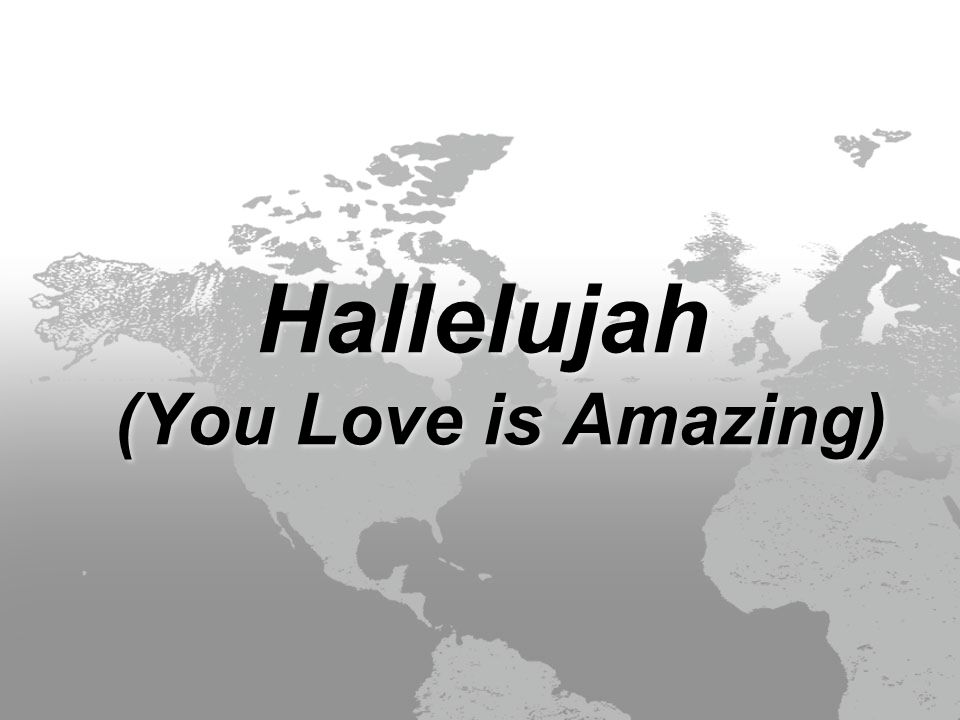 Hallelujah (You Love is Amazing)