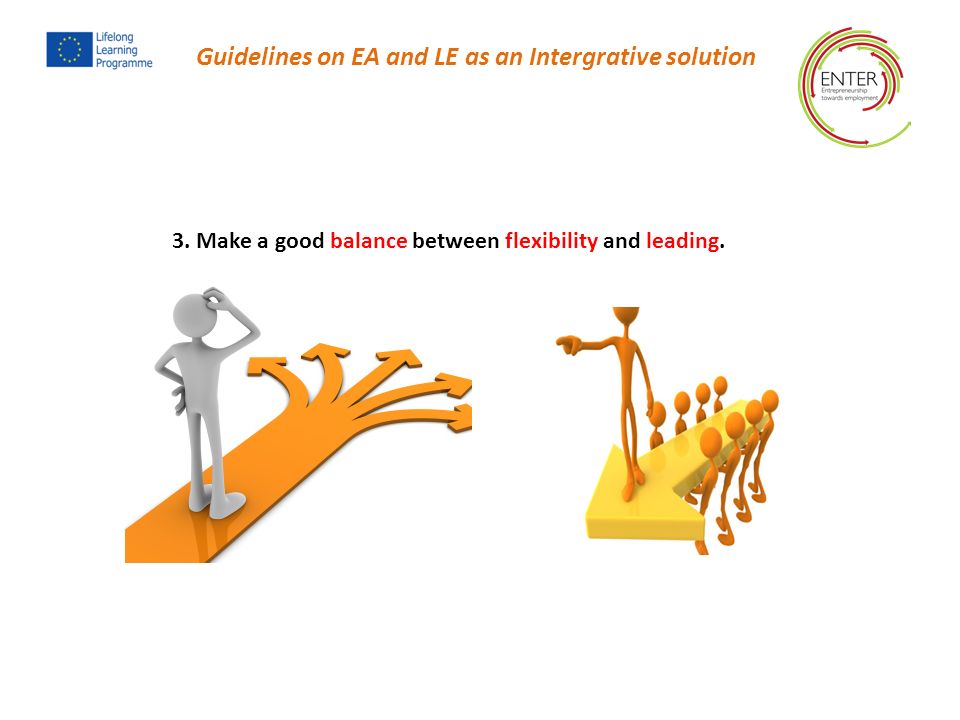 3. Make a good balance between flexibility and leading.