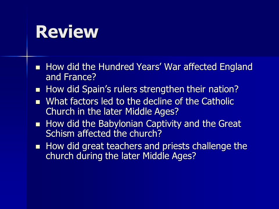 Review How did the Hundred Years’ War affected England and France.