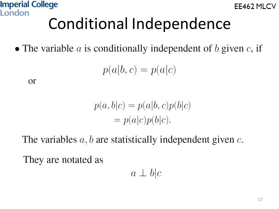 EE462 MLCV 13 Conditional Independence