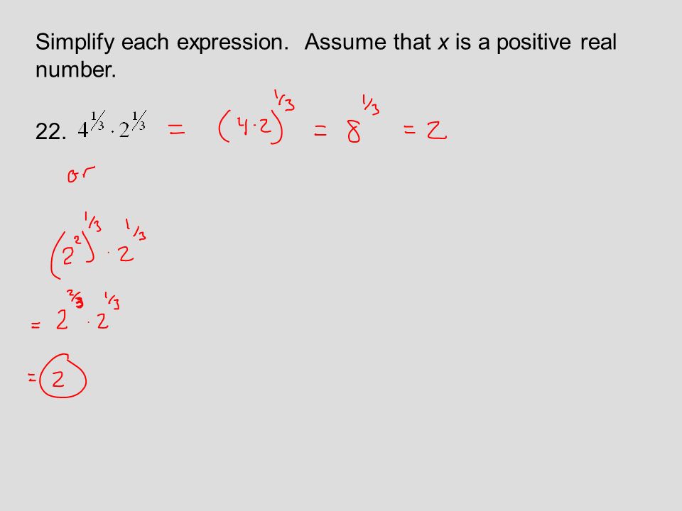 Simplify each expression. Assume that x is a positive real number. 22.