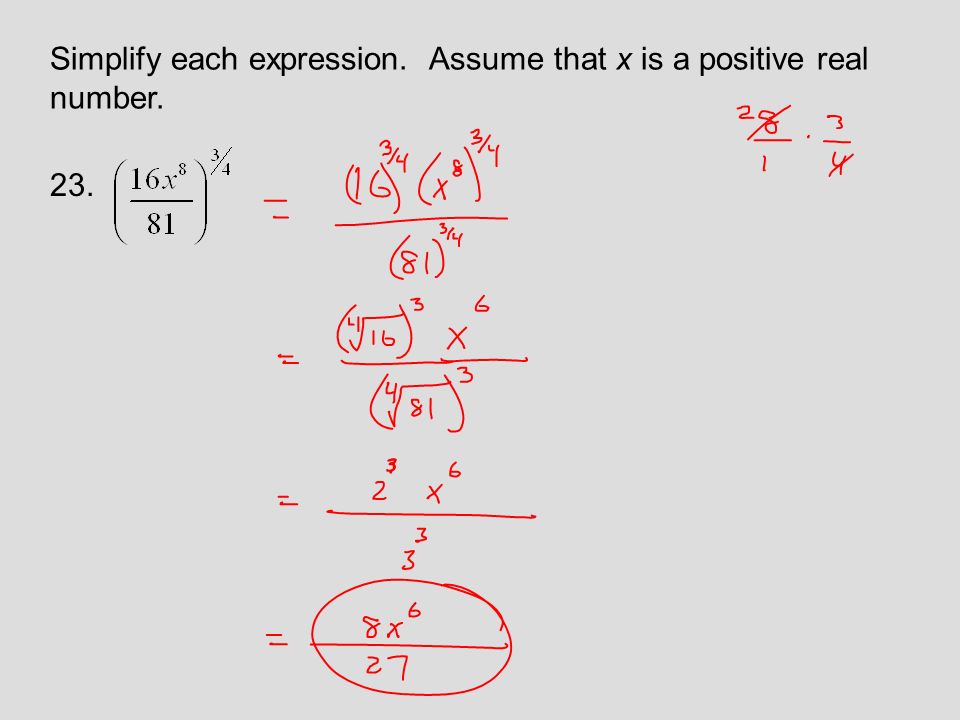 Simplify each expression. Assume that x is a positive real number. 23.
