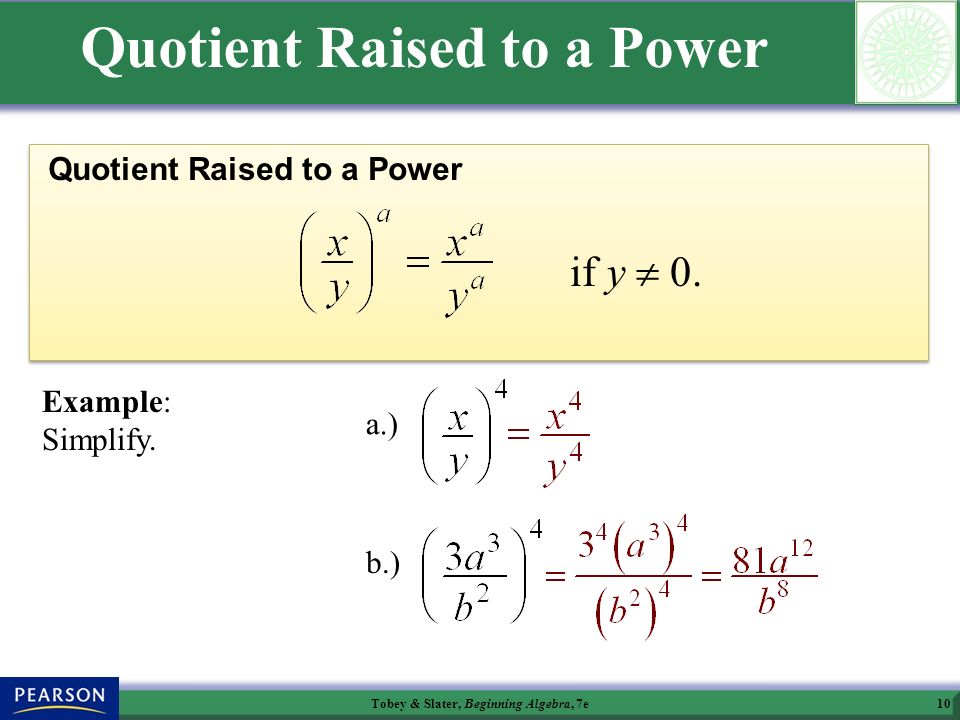 Tobey & Slater, Beginning Algebra, 7e10 Quotient Raised to a Power if y  0.