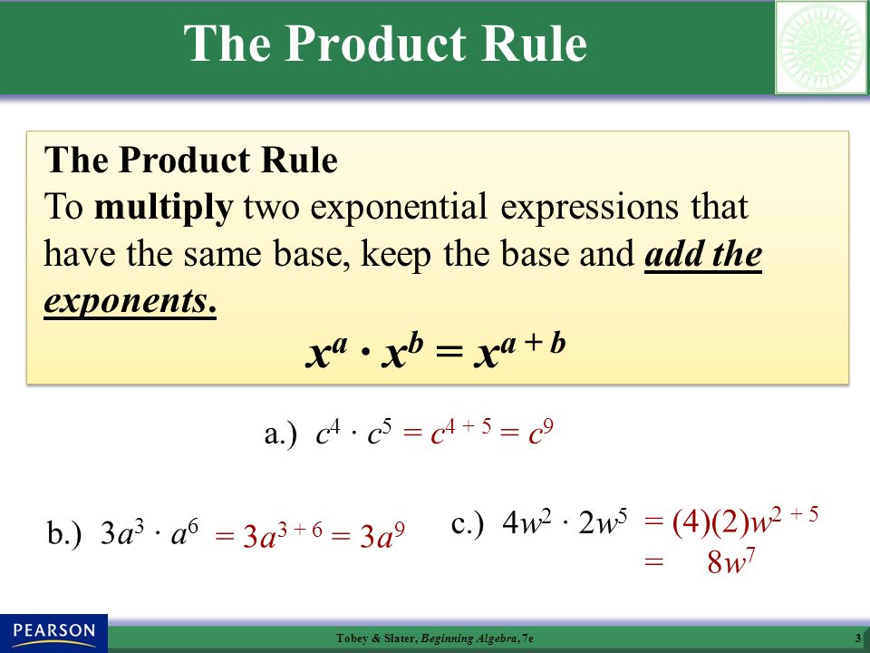 Tobey & Slater, Beginning Algebra, 7e3 The Product Rule Example) Multiply.