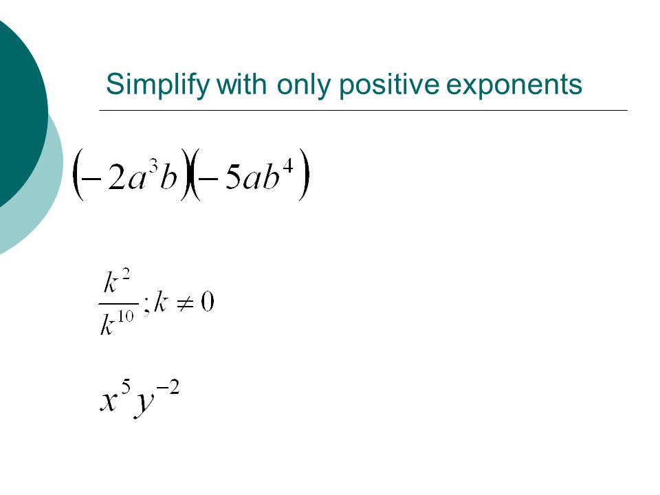 Simplify with only positive exponents