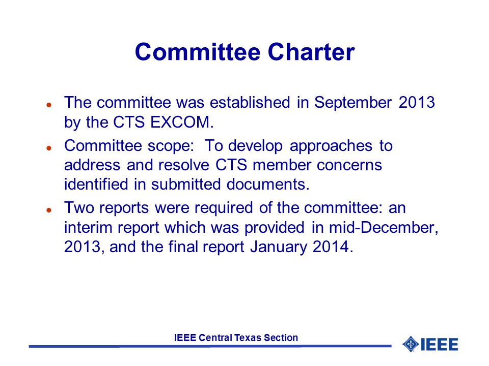 IEEE Central Texas Section Committee Charter l The committee was established in September 2013 by the CTS EXCOM.