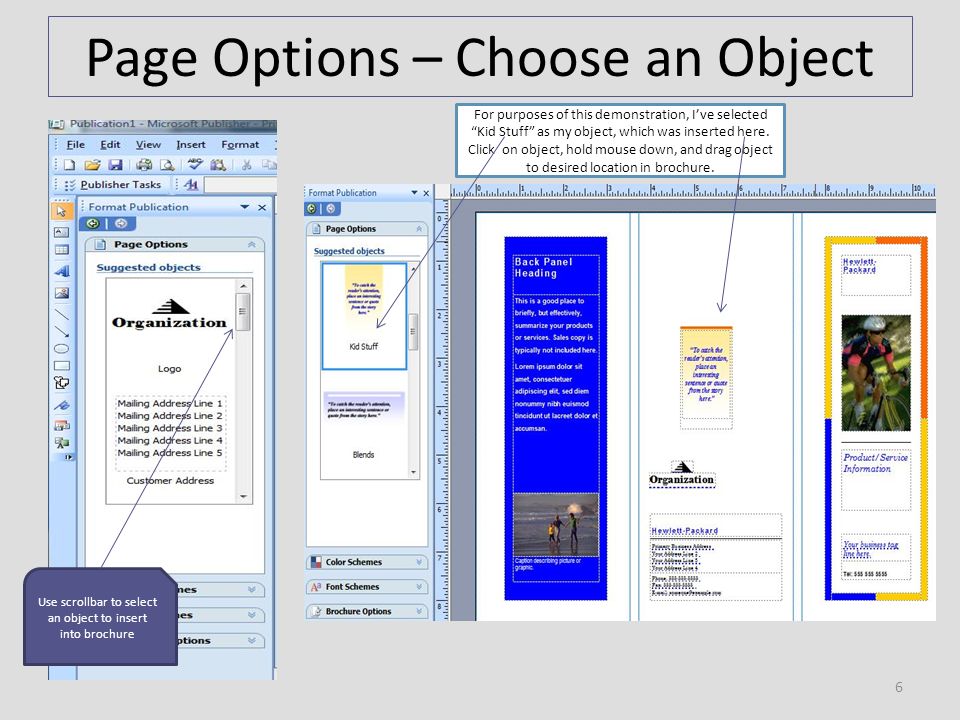 Page Options – Choose an Object Use scrollbar to select an object to insert into brochure For purposes of this demonstration, I’ve selected Kid Stuff as my object, which was inserted here.