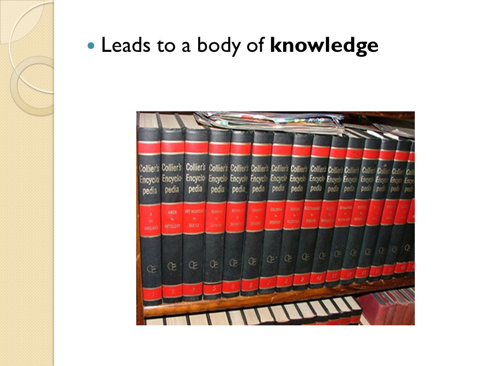 Leads to a body of knowledge