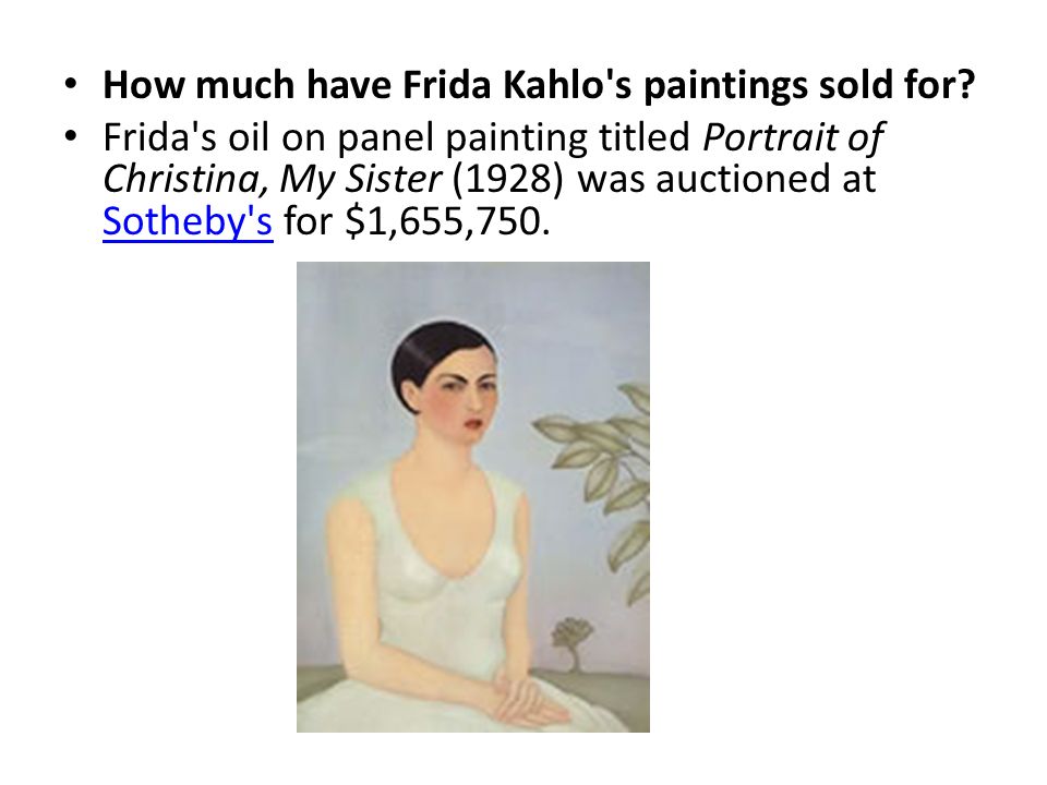 How much have Frida Kahlo s paintings sold for.