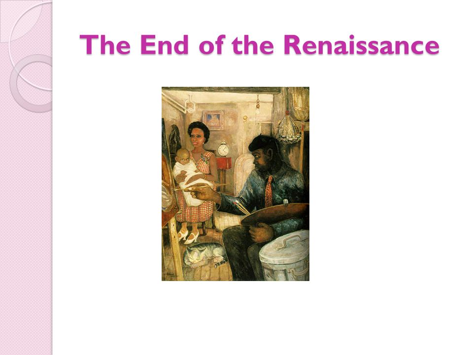 The End of the Renaissance