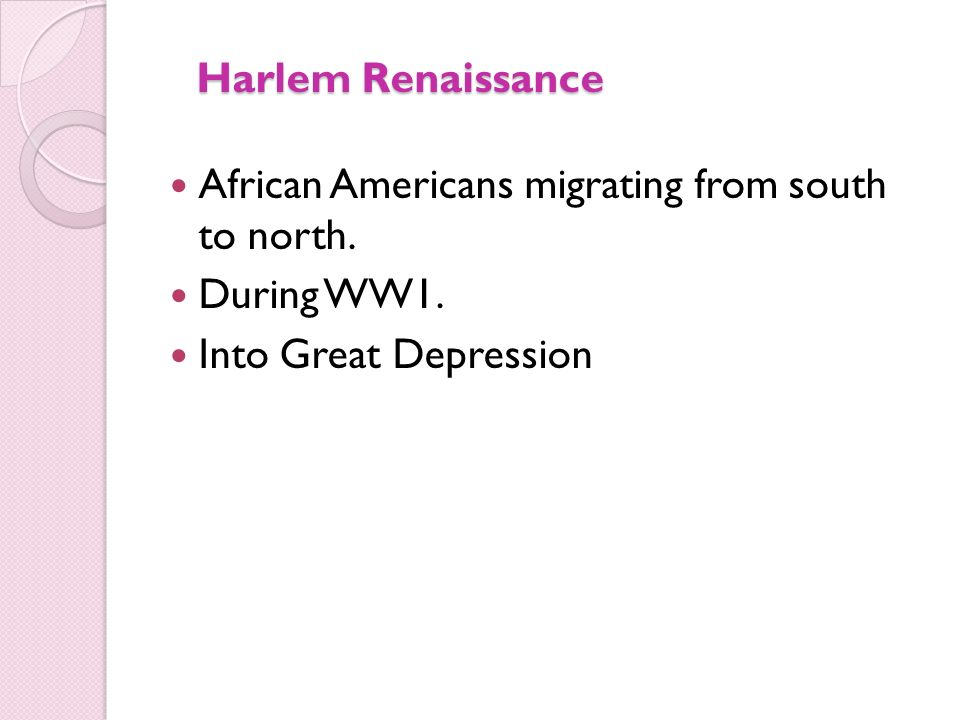 Harlem Renaissance African Americans migrating from south to north.