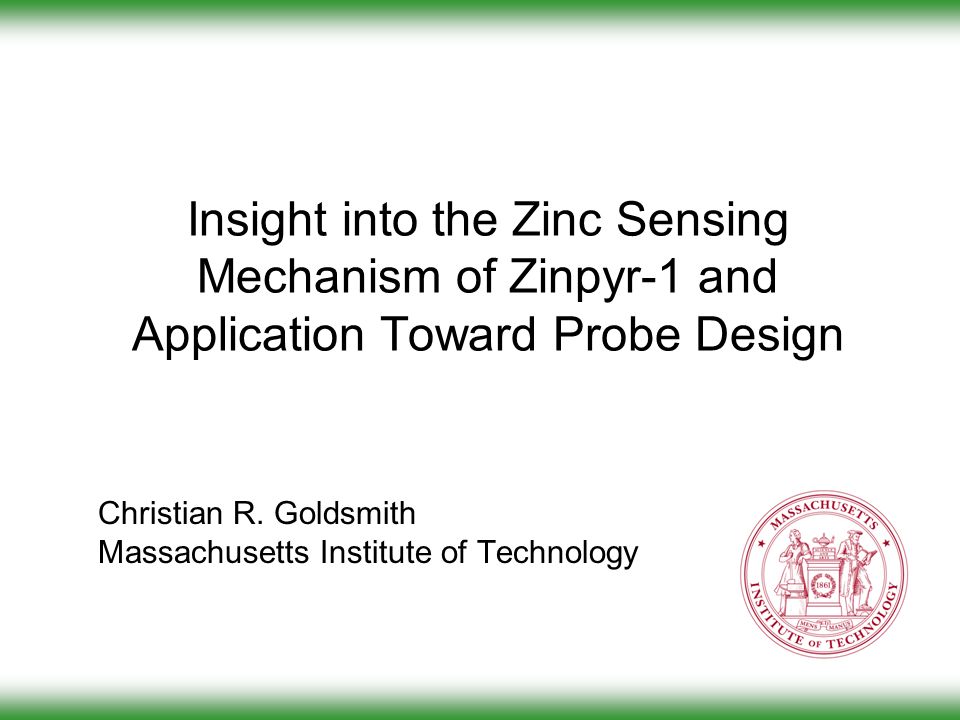 Insight into the Zinc Sensing Mechanism of Zinpyr-1 and Application Toward Probe Design Christian R.
