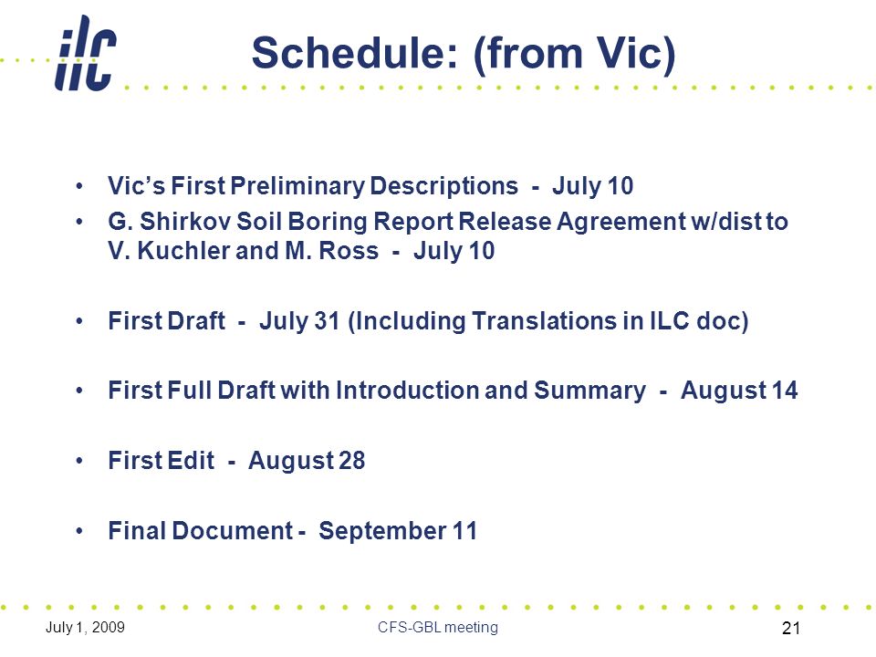 Schedule: (from Vic) Vic’s First Preliminary Descriptions - July 10 G.