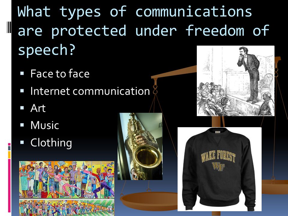 16 What types of communications are protected under freedom of speech.