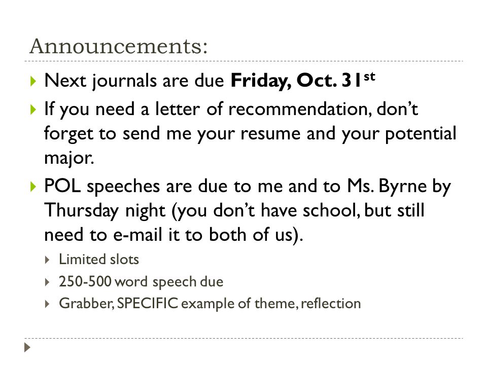Announcements:  Next journals are due Friday, Oct.