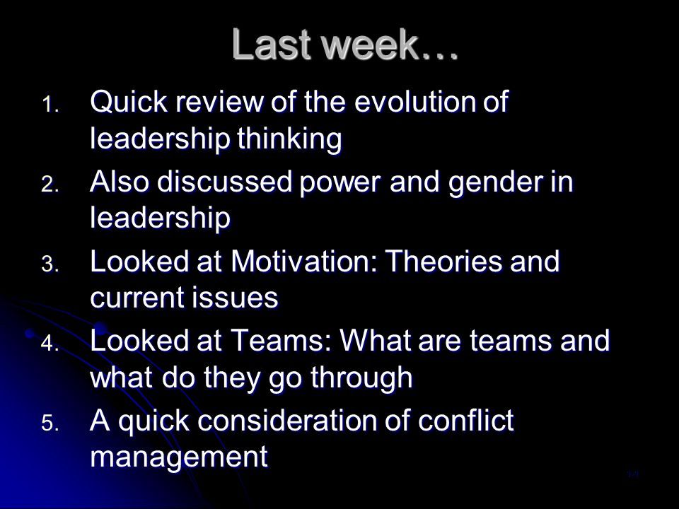 Last week… 1. Quick review of the evolution of leadership thinking 2.
