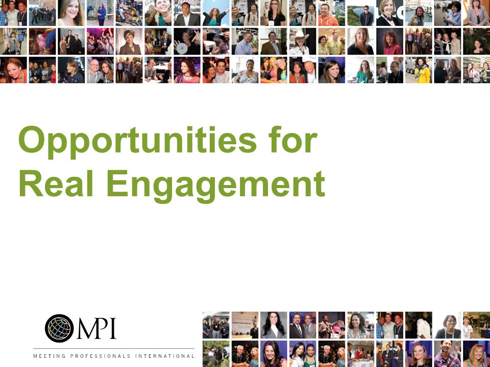 Opportunities for Real Engagement 28