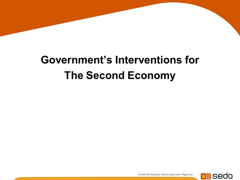 Government’s Interventions for The Second Economy