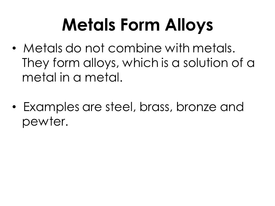 Metallic Bond Formed between atoms of metallic elements Good conductors at all states, lustrous, very high melting points Examples; Na, Fe, Al, Au, Co