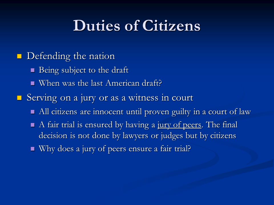 Duties of Citizens Defending the nation Defending the nation Being subject to the draft Being subject to the draft When was the last American draft.