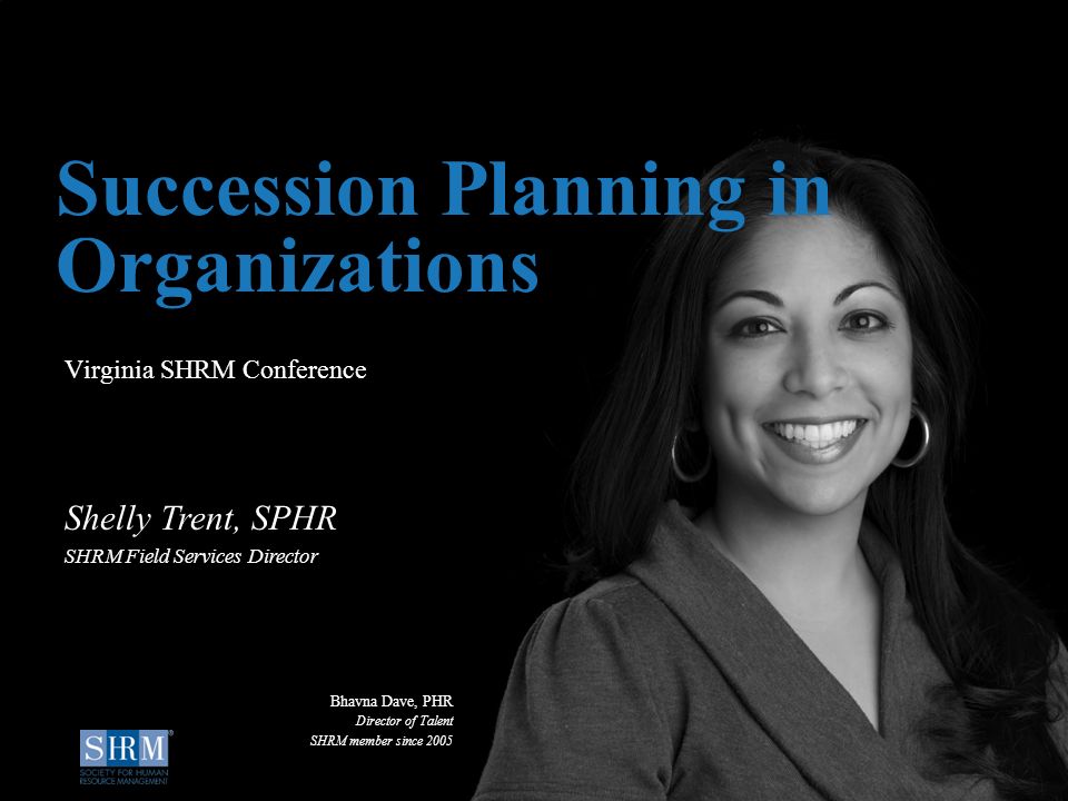 ©SHRM D Virginia SHRM Conference Succession Planning in Organizations