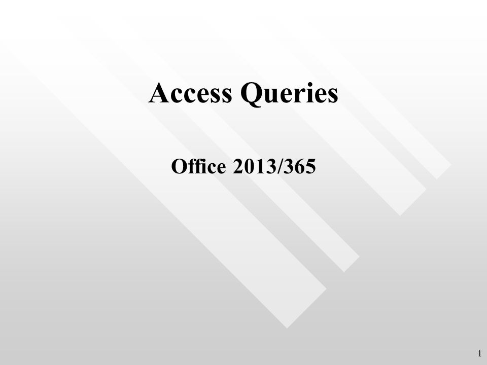 Access Queries Office 2013/365 1