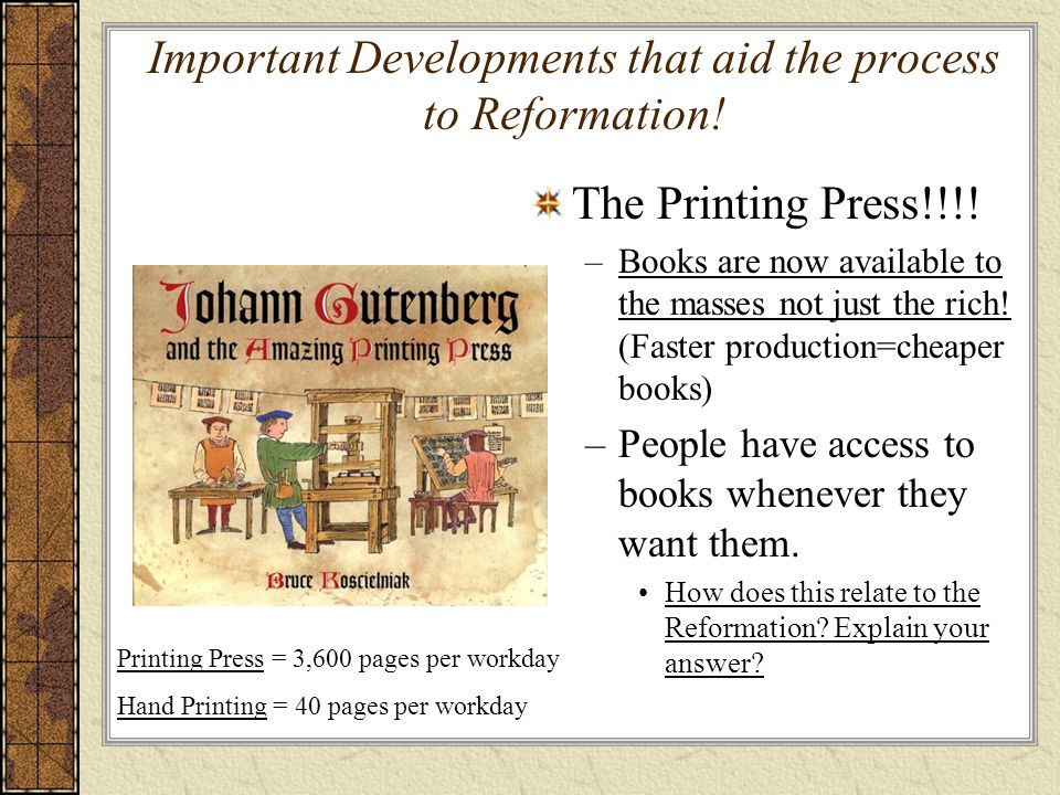 The Protestant Reformation. Important Developments that aid the process to  Reformation! The Printing Press!!!! –Books are now available to the masses.  - ppt download