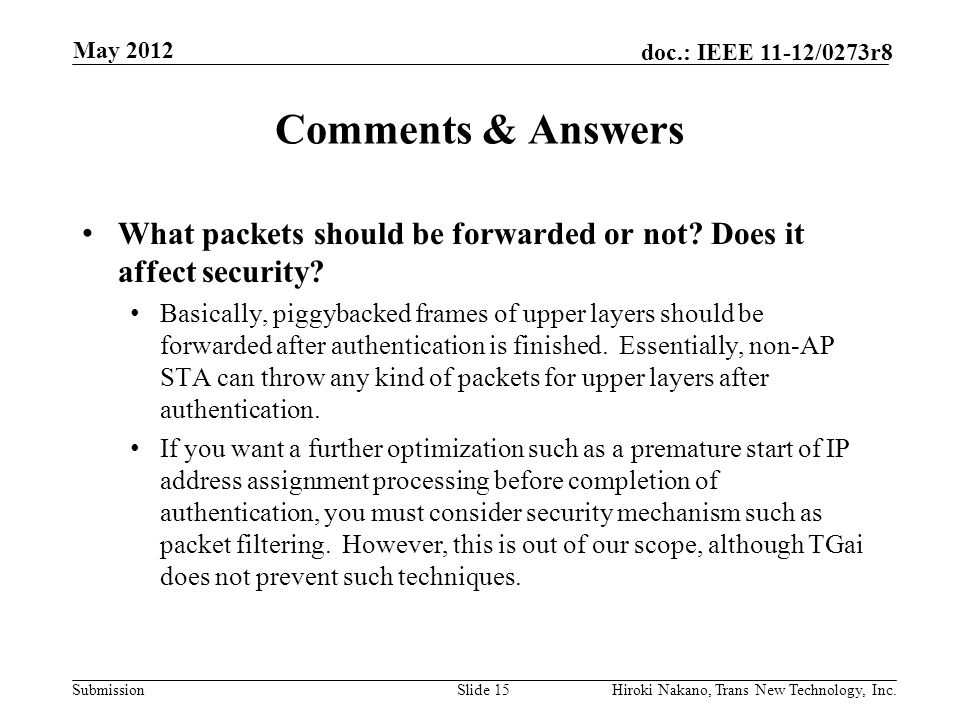 Submission doc.: IEEE 11-12/0273r8 Comments & Answers What packets should be forwarded or not.