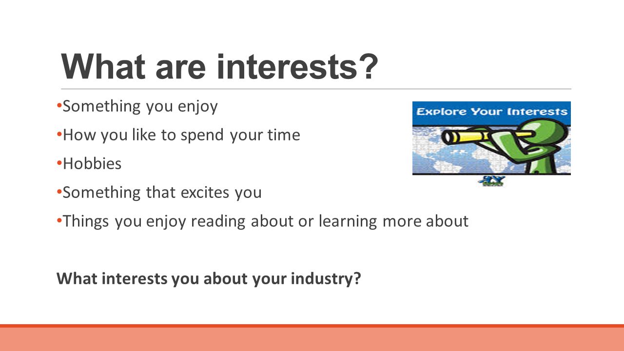 What are interests.