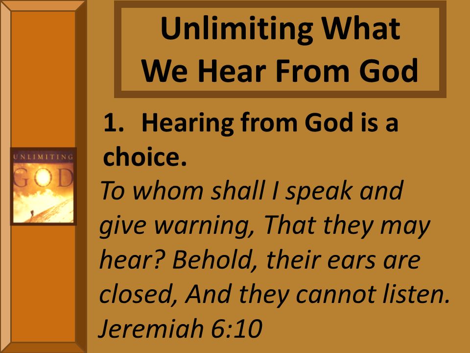 1.Hearing from God is a choice.