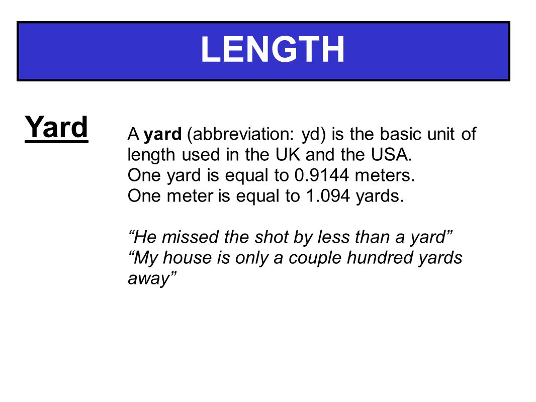 Measure Units Length Mile Miles Are Often Used To Length Yard A Abbreviation Yd Is The Basic Unit Of Used