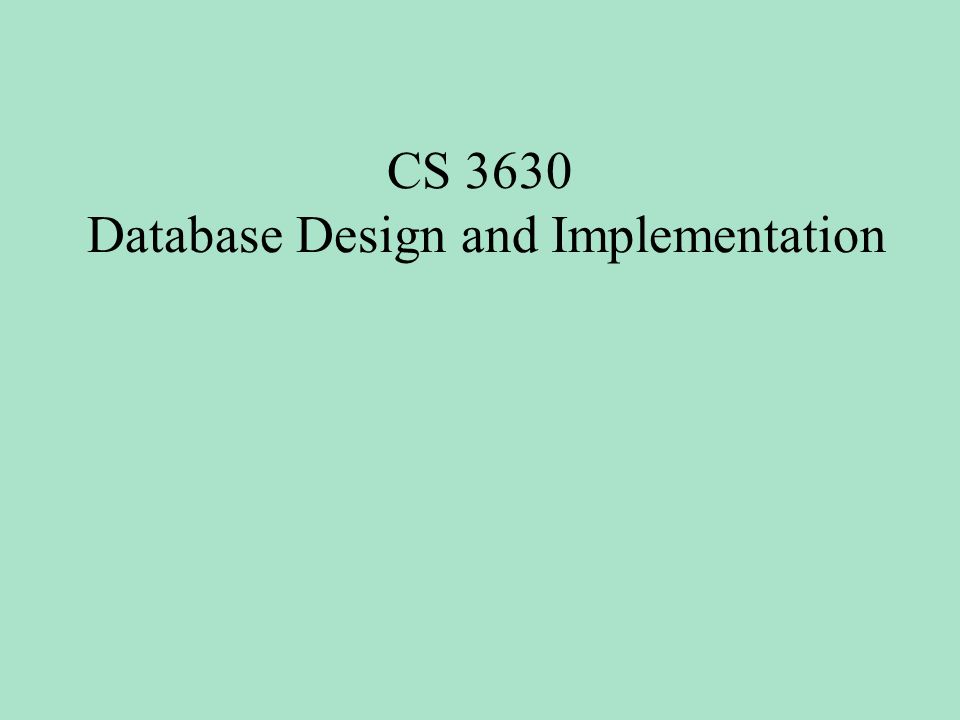 CS 3630 Database Design and Implementation