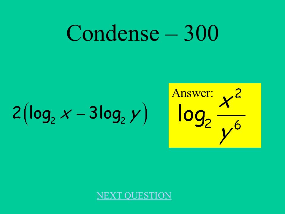 Condense – 200 Answer: NEXT QUESTION