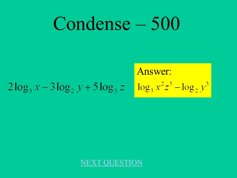Condense – 400 Answer: NEXT QUESTION