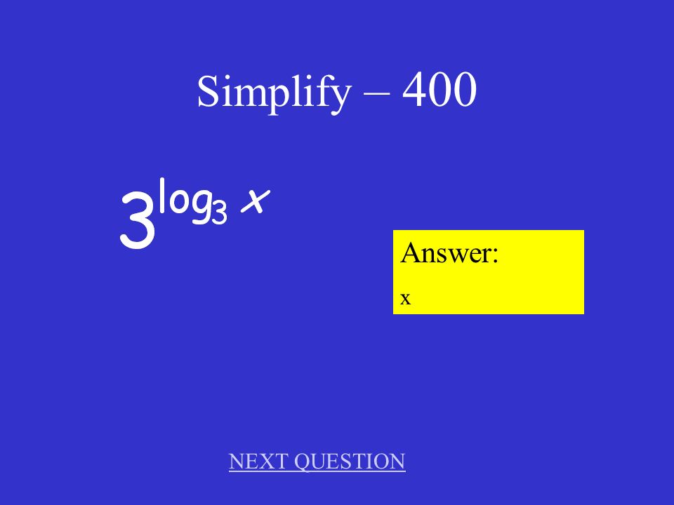 Simplify – 300 Answer: -3 NEXT QUESTION