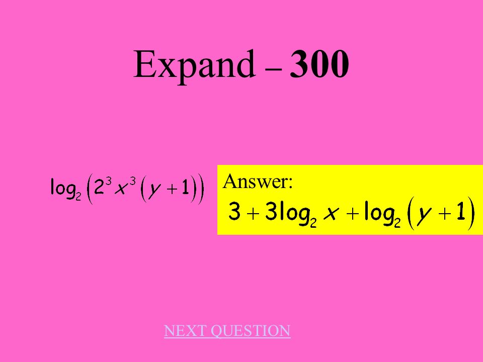Expand – 200 Answer: NEXT QUESTION