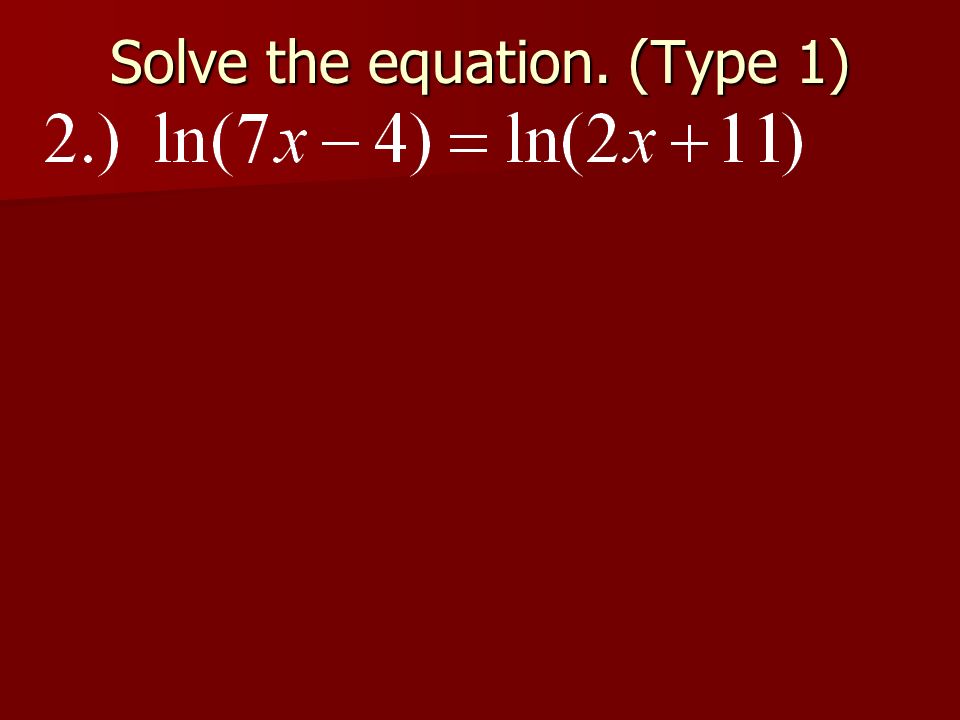 Solve the equation. (Type 1)
