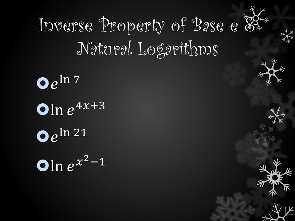 Inverse Property of Base e & Natural Logarithms