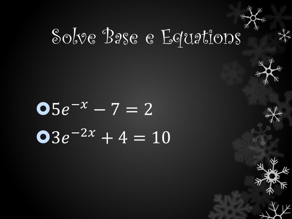 Solve Base e Equations