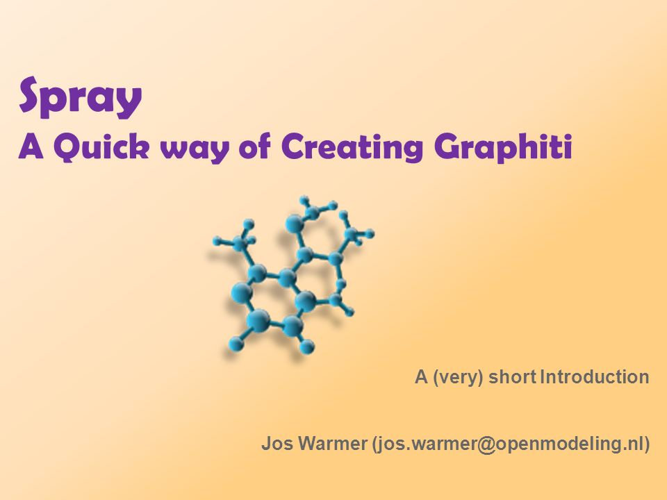Spray A Quick Way Of Creating Graphiti A Very Short Introduction Jos Warmer Ppt Download