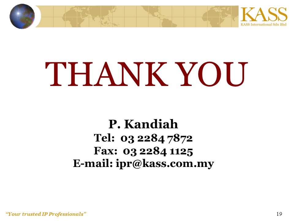 Your trusted IP Professionals 19 THANK YOU P.