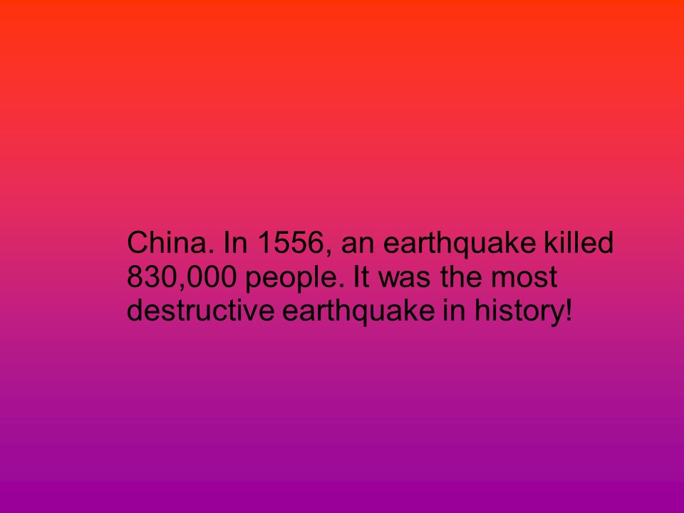 Which country had the deadliest earthquake What year did it occur and how many people were killed