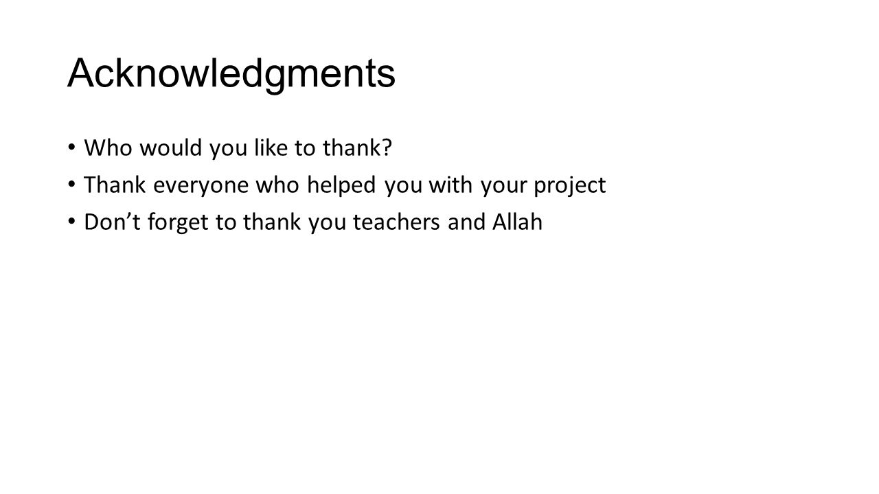 Acknowledgments Who would you like to thank.