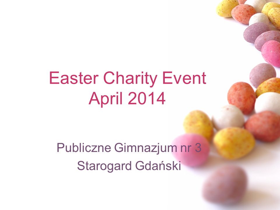 Publiczne Gimnazjum nr 3 Starogard Gdański Easter Charity Event April 2014