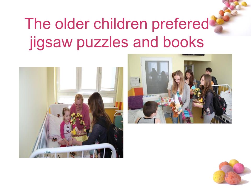# The older children prefered jigsaw puzzles and books