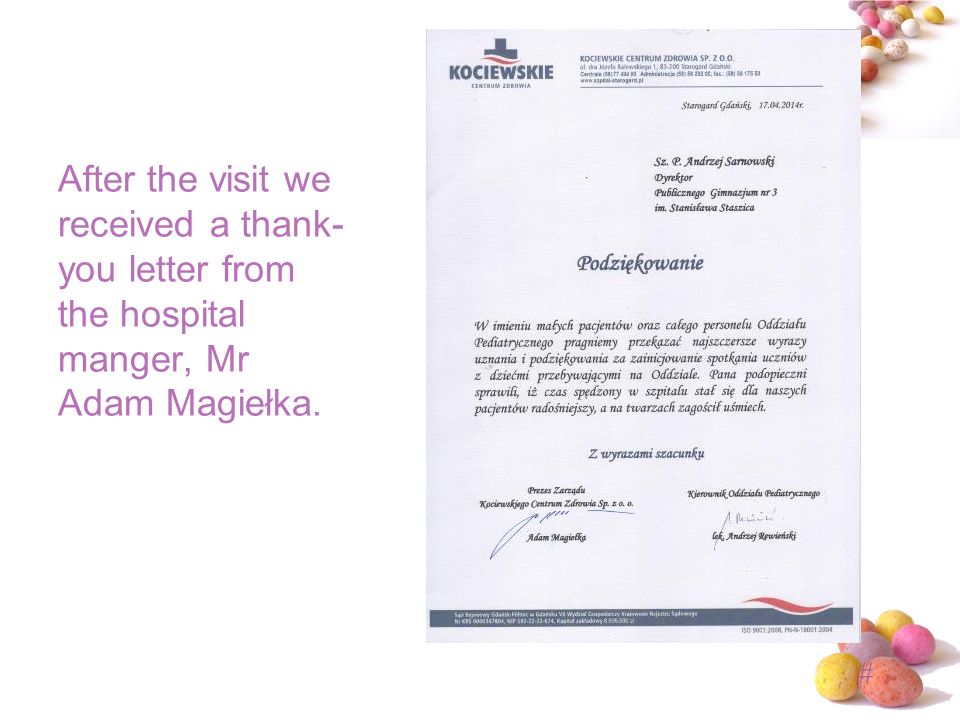 # After the visit we received a thank- you letter from the hospital manger, Mr Adam Magiełka.