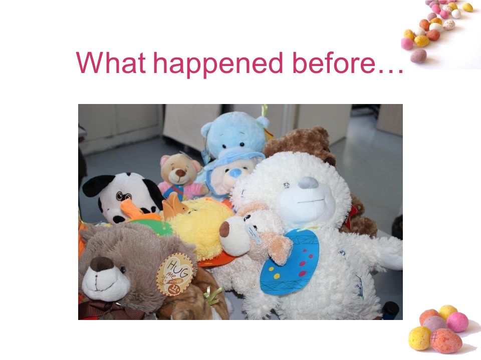# What happened before…