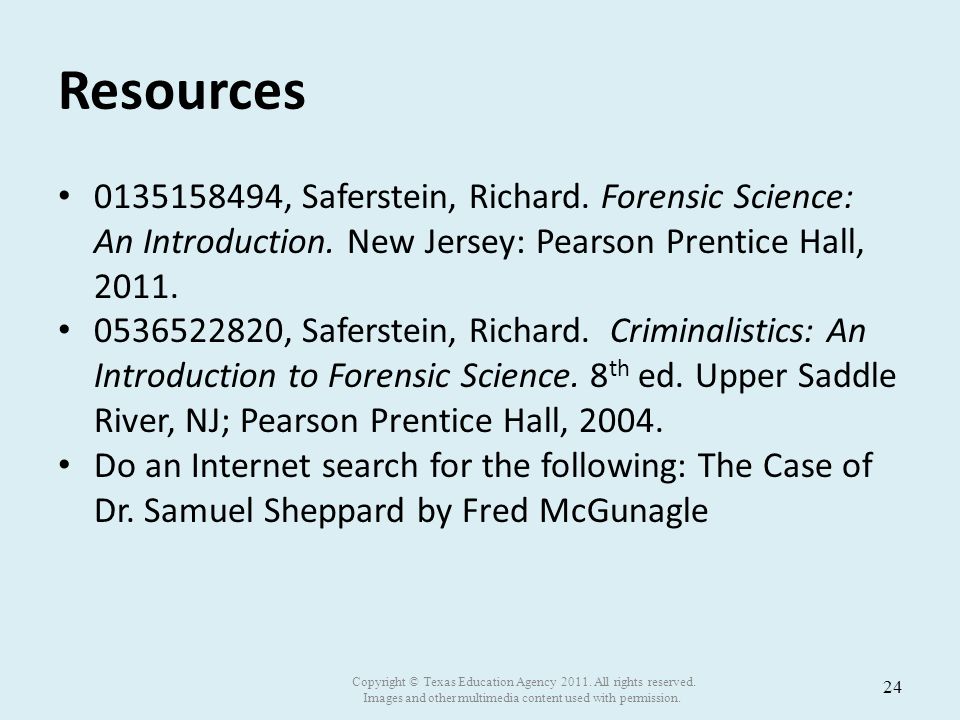 , Saferstein, Richard. Forensic Science: An Introduction.