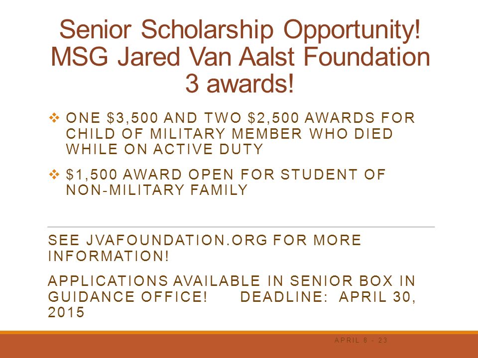 Senior Scholarship Opportunity. MSG Jared Van Aalst Foundation 3 awards.